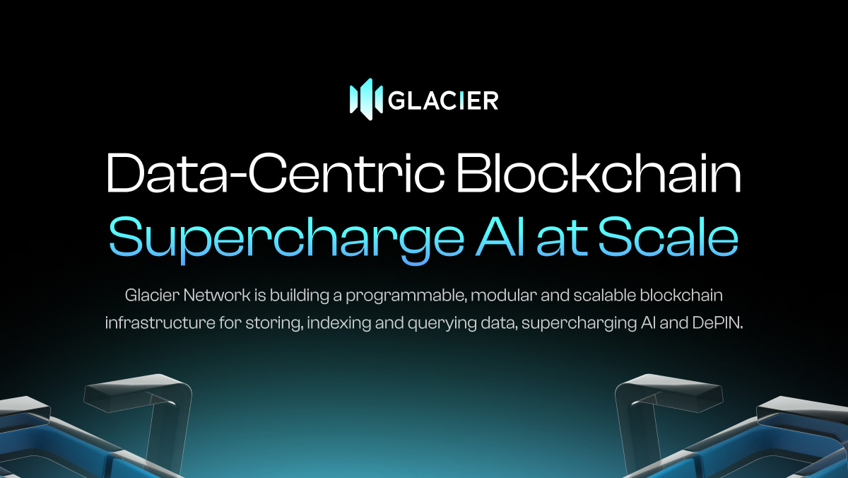 Glacier Network | Verifiable and Trustless AI Network